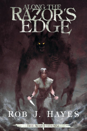 Along the Razor\'s Edge by Rob J Hayes book cover