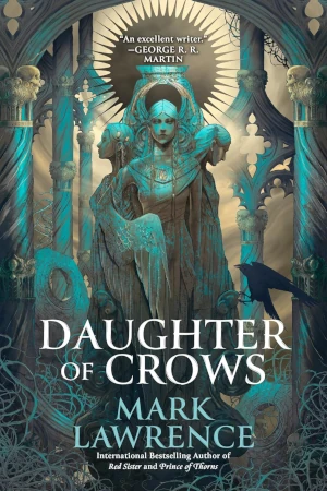 Daughter of Crows by Mark Lawrence book cover