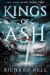 Kings of Ash by Richard Nell book cover