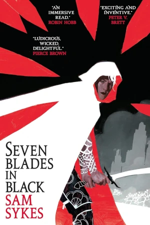 Seven Blades in Black by Sam Sykes book cover