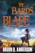 The Bard\'s Blade by Brian D Anderson book cover