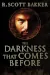 The Darkness That Comes Before by R. Scott Bakker book cover