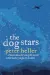 The Dog Stars by Peter Heller book cover