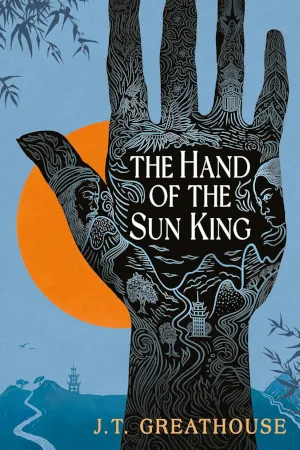The Hand of the Sun King by JT Greathouse book cover