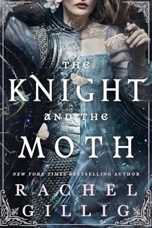 The Knight and the Moth by Rachel Gillig book cover