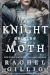 The Knight and the Moth by Rachel Gillig book cover
