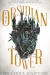 The Obsidian Tower by Melissa Caruso book cover