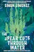 The Spear Cuts Through Water by Simon Jimenez book cover