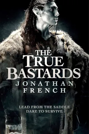 The True Bastards by Jonathan French book cover